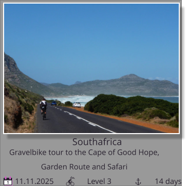 Southafrica Gravelbike tour to the Cape of Good Hope, Garden Route and Safari  11.11.2025                 Level 3                      14 days 1