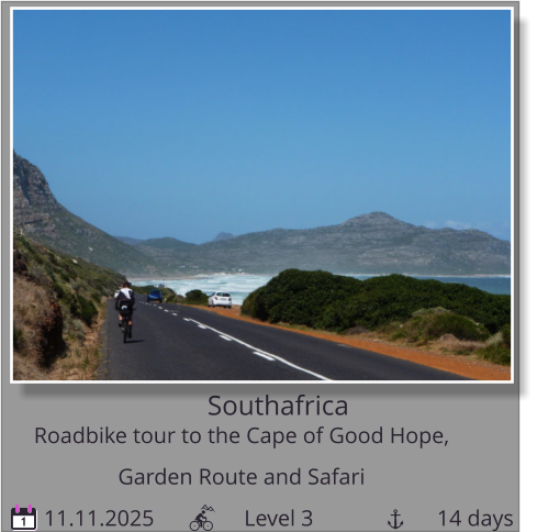 Southafrica Roadbike tour to the Cape of Good Hope, Garden Route and Safari  11.11.2025                Level 3                      14 days 1